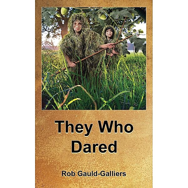 They Who Dared, Rob Gauld-Galliers