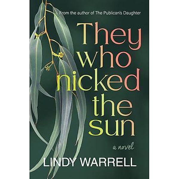 They Who Nicked the Sun, Lindy Warrell