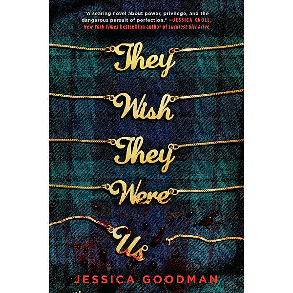 They Wish They Were Us, Jessica Goodman