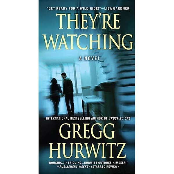 They're Watching, Gregg Hurwitz