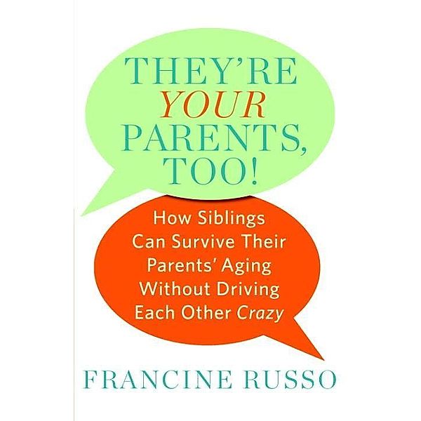They're Your Parents, Too!, Francine Russo