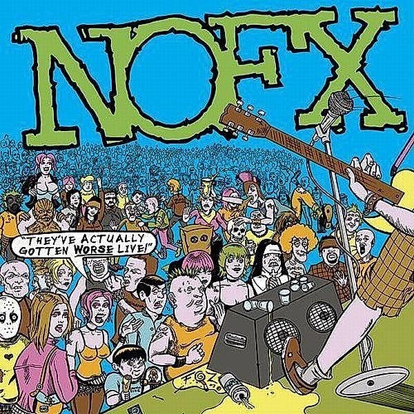 They'Ve Actually Gotten Worse Live (Vinyl), Nofx