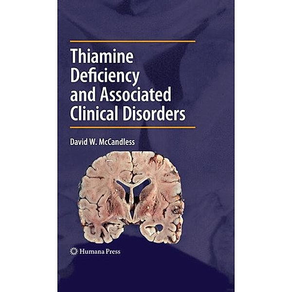 Thiamine Deficiency and Associated Clinical Disorders, David W. McCandless