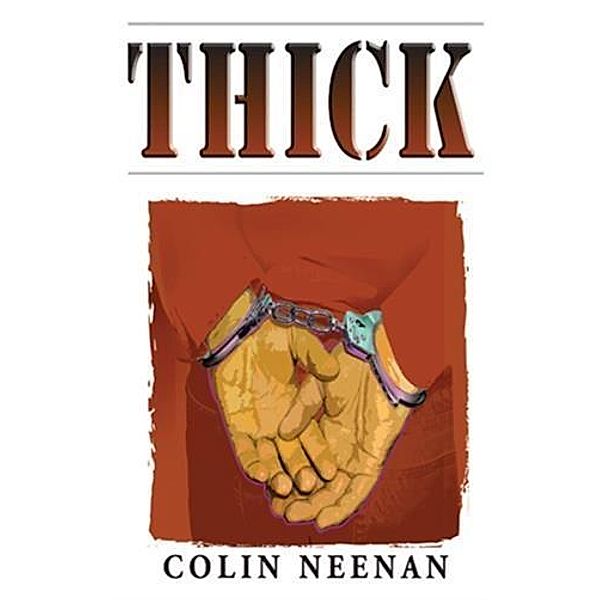 Thick, Colin Neenan
