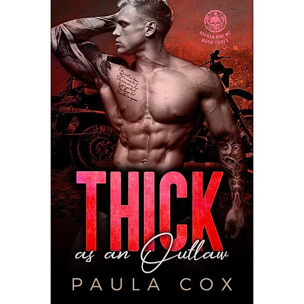 Thick as an Outlaw (Book 3) / Bagram Nine MC, Paula Cox