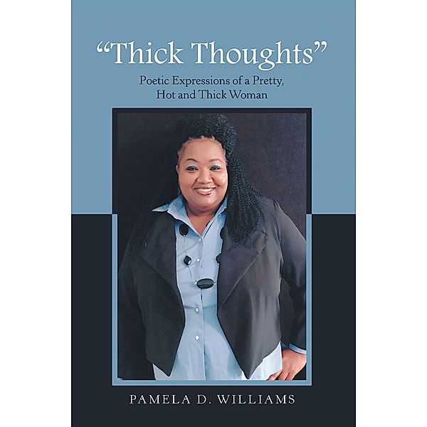 Thick Thoughts, Pamela D. Williams