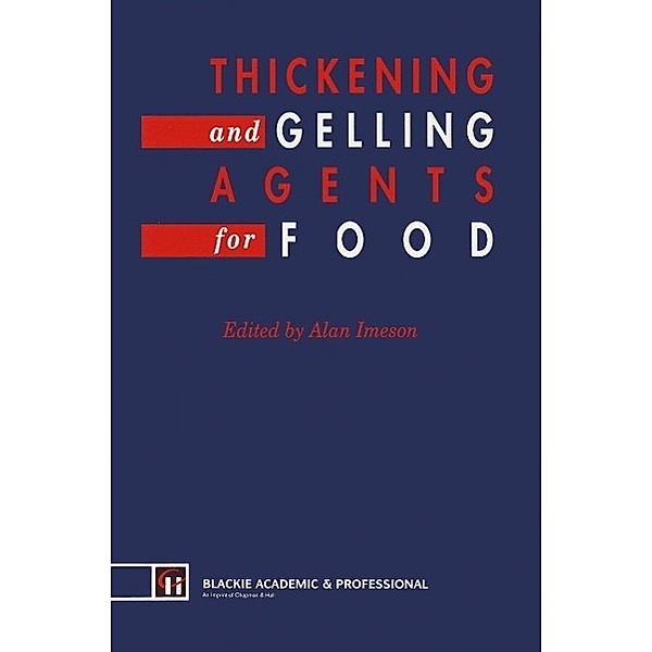Thickening and Gelling Agents for Food, A. Imeson