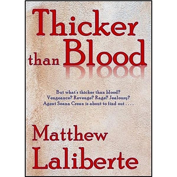 Thicker Than Blood, Matthew Laliberte