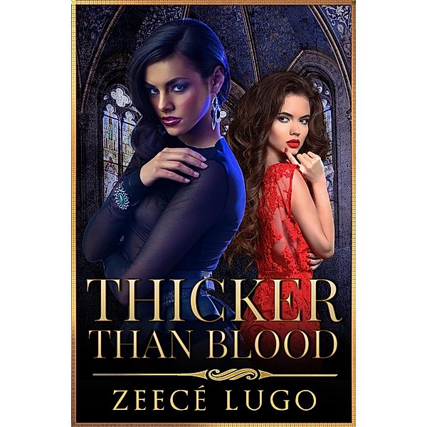 Thicker Than Blood (Angel's Guardian, #2) / Angel's Guardian, Zeecé Lugo