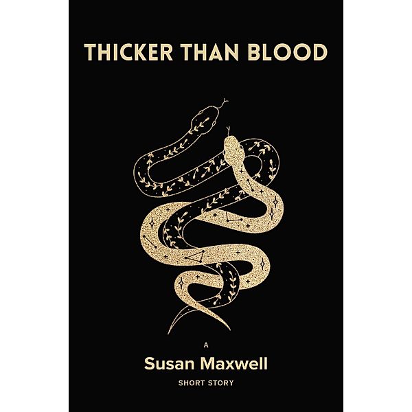 Thicker than Blood [Short Story], Susan Maxwell