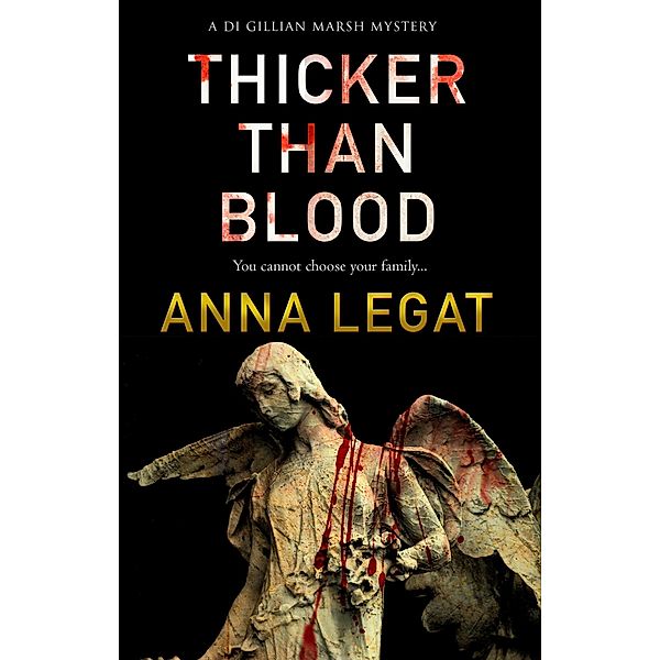 Thicker Than Blood / The Gillian Marsh series, Anna Legat