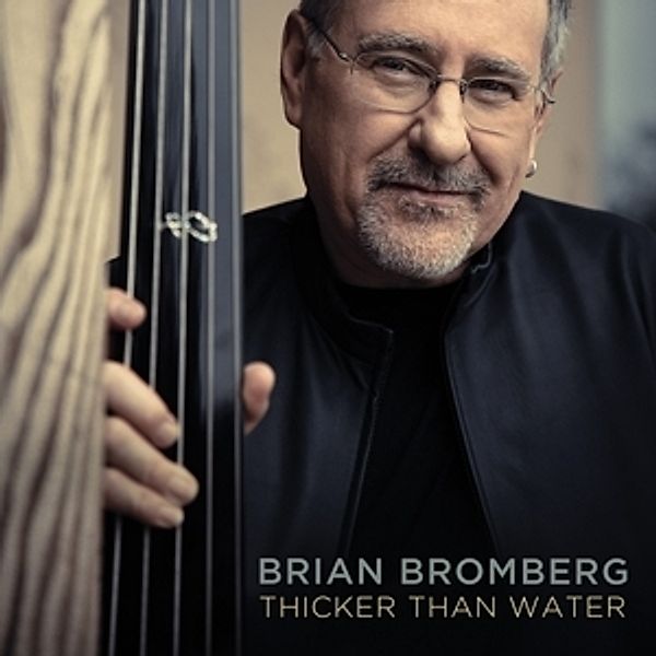Thicker Than Water, Brian Bromberg