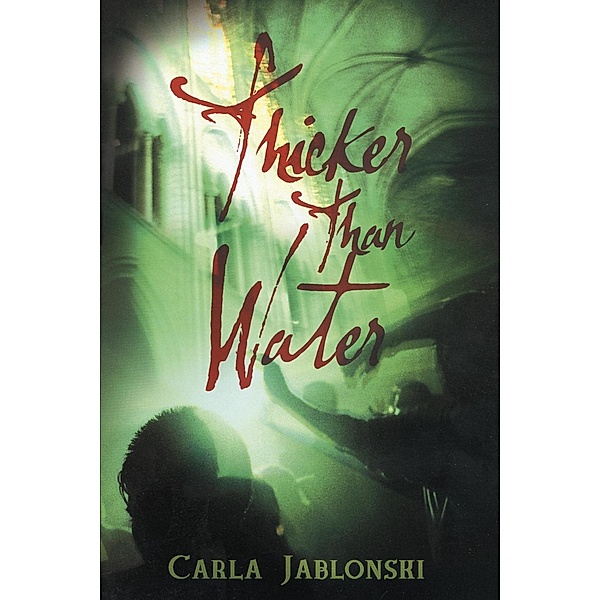 Thicker Than Water, Carla Jablonski
