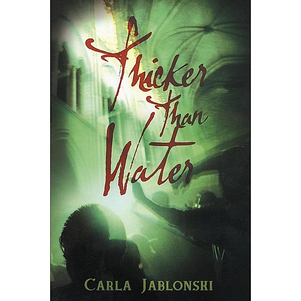 Thicker Than Water, Carla Jablonski