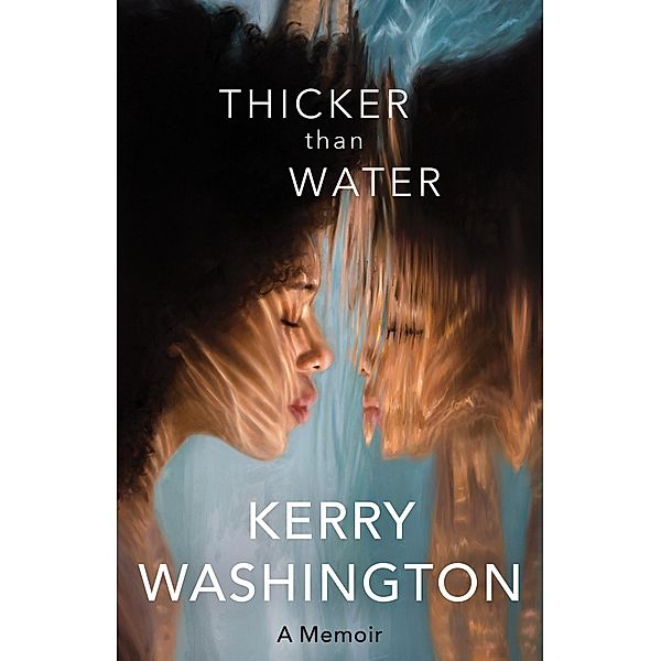 Thicker than Water, Kerry Washington