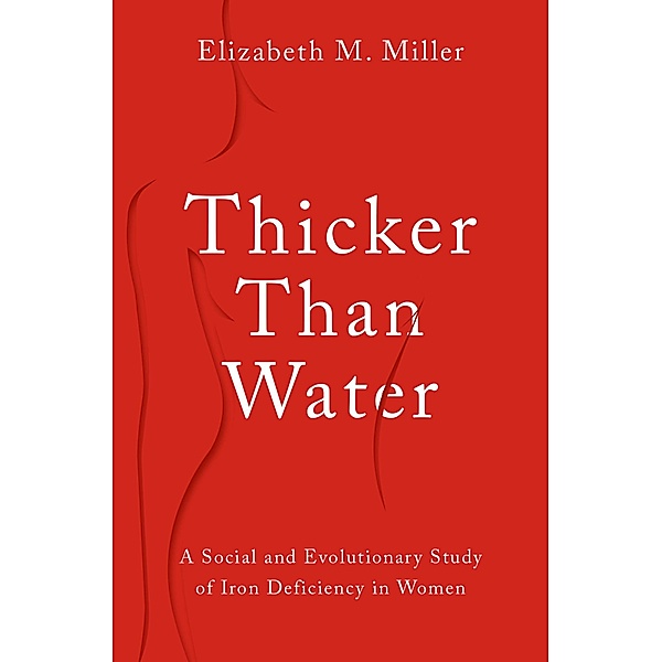 Thicker Than Water, Elizabeth M. Miller