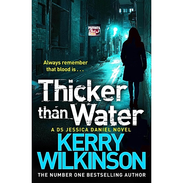 Thicker than Water (Jessica Daniel Book 6), Kerry Wilkinson