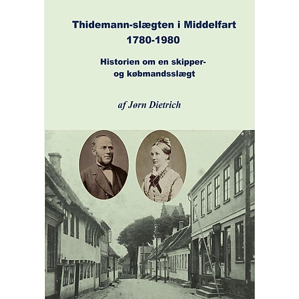 Thidemann-slægten i Middelfart 1780-1980, Jørn Dietrich