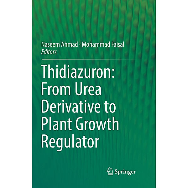 Thidiazuron: From Urea Derivative to Plant Growth Regulator