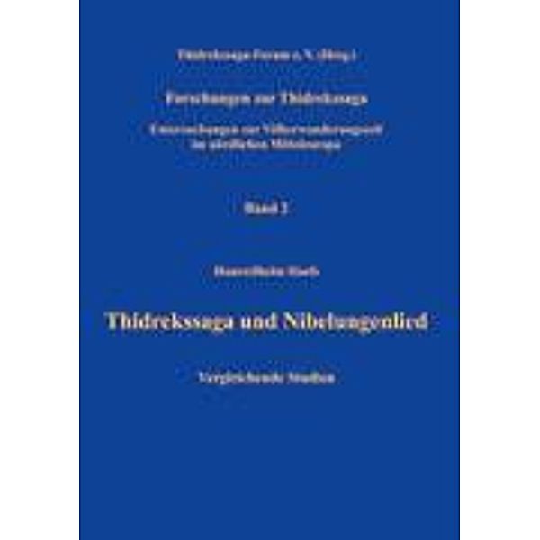 Thidrekssaga und Nibelungenlied (Forschungen zur Thidrekssaga Bd. 2), Hanswilhelm Haefs