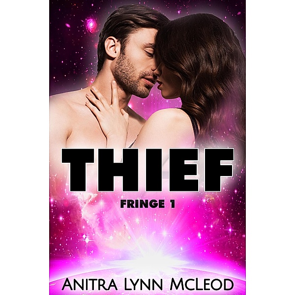 Thief (Fringe, #1) / Fringe, Anitra Lynn McLeod