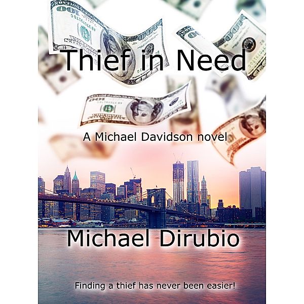 Thief in Need, Michael Dirubio