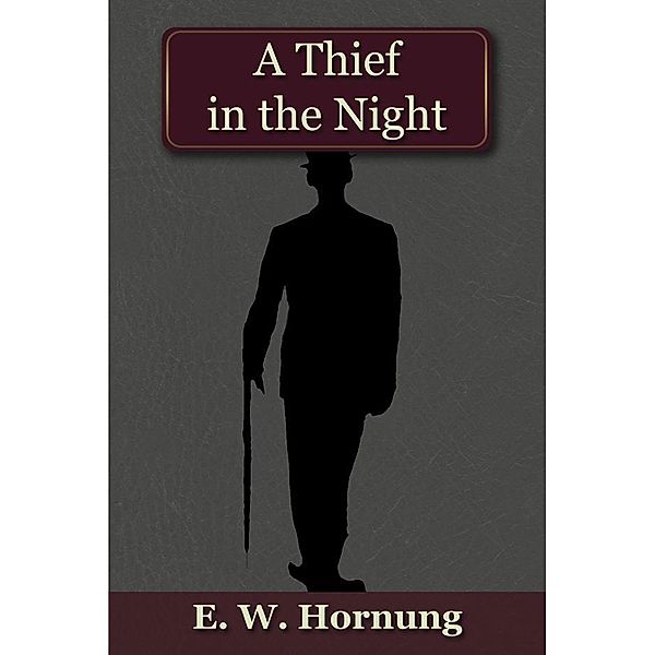 Thief in the Night / Andrews UK, E. W. Hornung