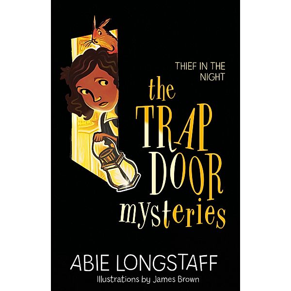 Thief in the Night / The Trapdoor Mysteries Bd.3, Abie Longstaff