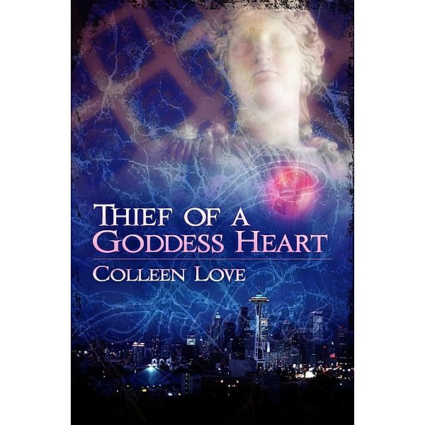Thief of a Goddess Heart, Colleen Love