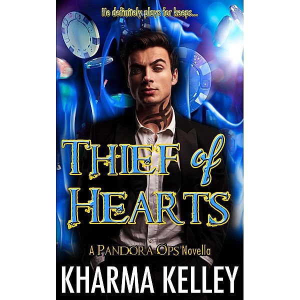 Thief of Hearts (Pandora Ops, #1) / Pandora Ops, Kharma Kelley