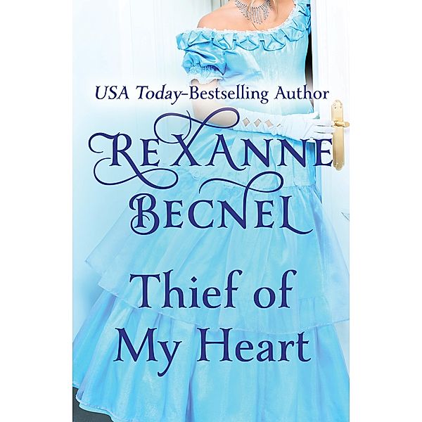 Thief of My Heart, Rexanne Becnel