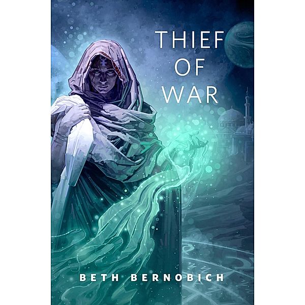 Thief of War / River of Souls, Beth Bernobich