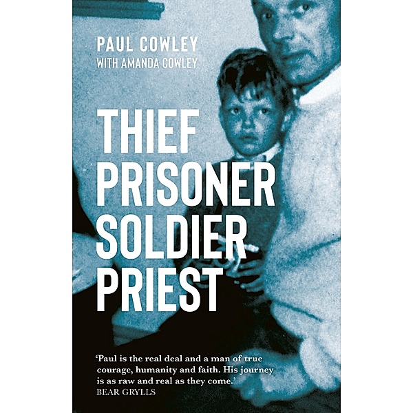 Thief Prisoner Soldier Priest, Paul Cowley