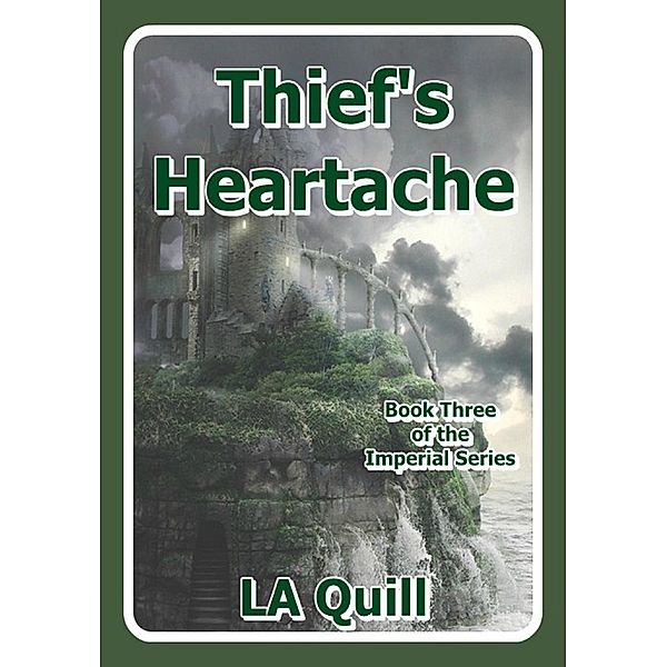 Thief's Heartache (The Imperial Series) / Imperial, La Quill
