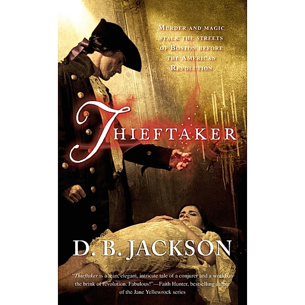 Thieftaker / The Thieftaker Chronicles Bd.1, D. B. Jackson
