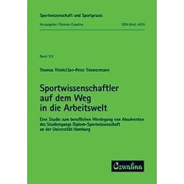 Thiele, T: Sportwissenschaftler auf dem Weg in die Arbeitswe, Thomas Thiele, Jan P Timmermann