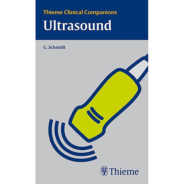 Thieme Clinical Companions Ultrasound, Günter Schmidt