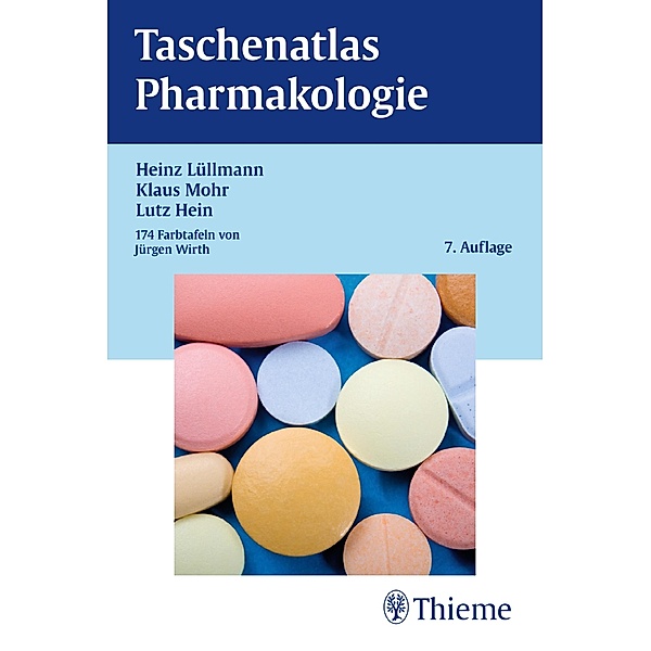 Thieme Flexible Taschenbücher: Taschenatlas Pharmakologie, Lutz Hein, Klaus Mohr, Heinz Lüllmann