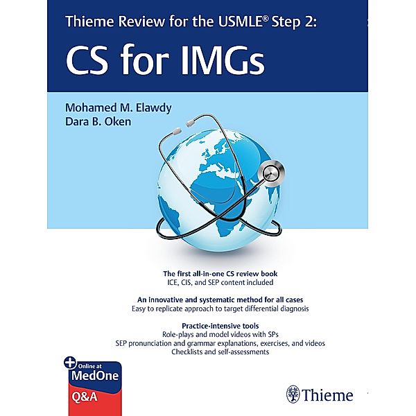 Thieme Review for the USMLE® Step 2: CS for IMGs, Mohamed M. Elawdy, Dara B. Oken
