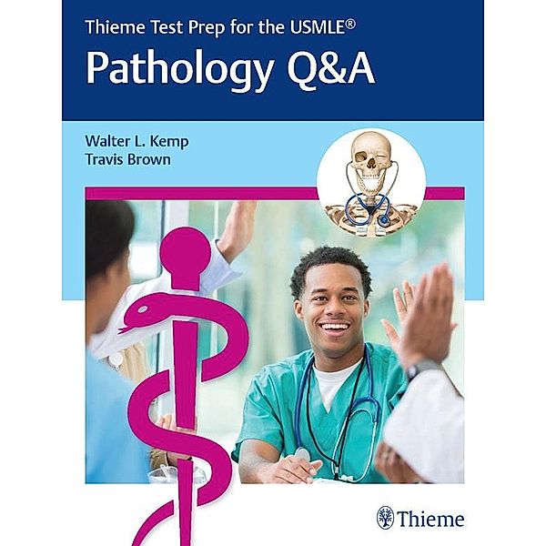 Thieme Test Prep for the USMLE®: Pathology Q&A, Walter Kemp, Travis Brown