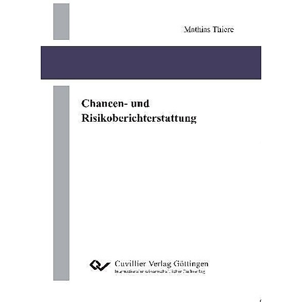 Thiere, M: Chancen- und Risikoberichterstattung, Mathias Thiere
