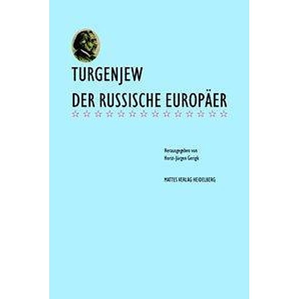 Thiergen, P: Turgenjew - der russische Europäer, Karin Nitzschmann, Peter Thiergen, Rolf-Dieter Kluge, Armin Knigge