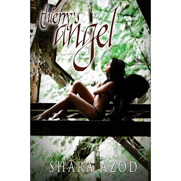 Thierry's Angel, Shara Azod