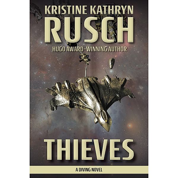 Thieves: A Diving Novel (The Diving Series, #14) / The Diving Series, Kristine Kathryn Rusch