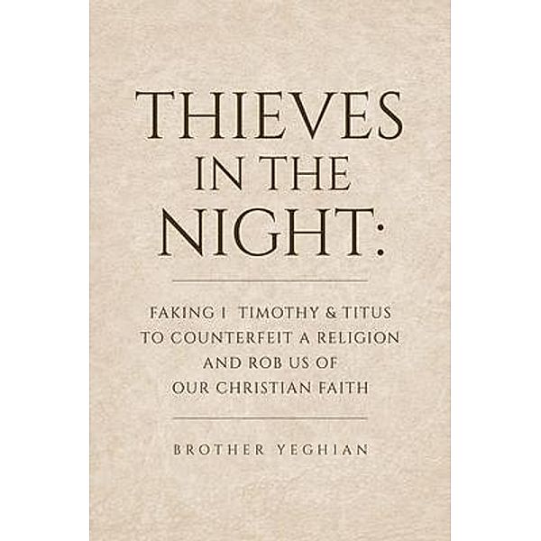Thieves in the Night, Brother Yeghian