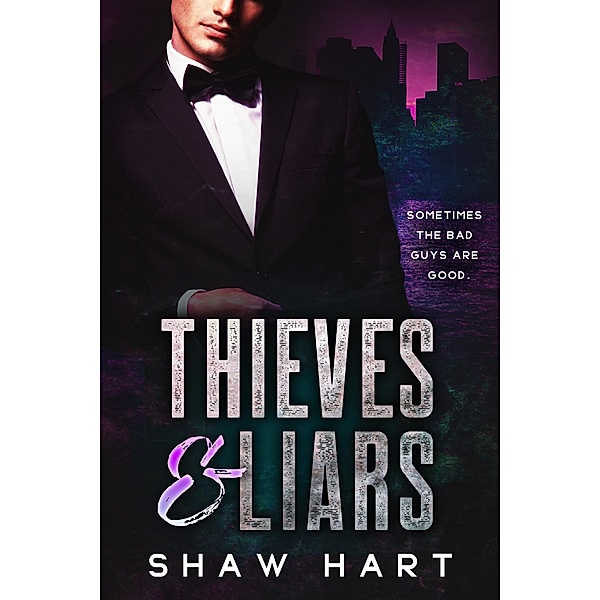 Thieves & Liars, Shaw Hart