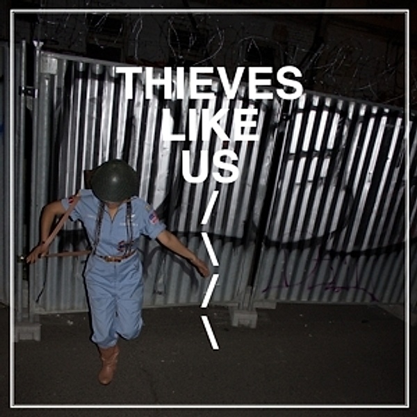 Thieves Like Us, Thieves Like Us