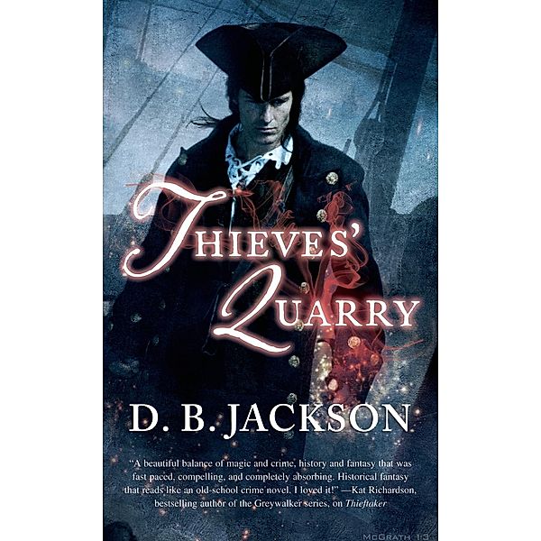 Thieves' Quarry / The Thieftaker Chronicles Bd.2, D. B. Jackson