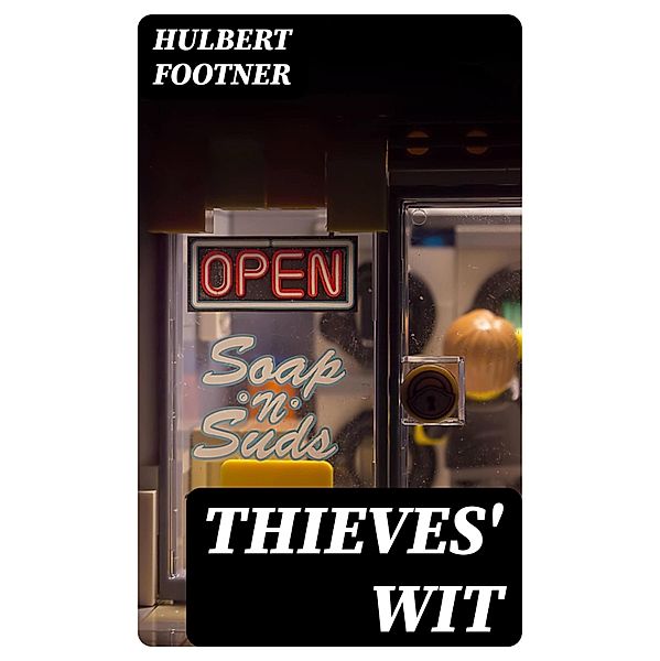 Thieves' Wit, Hulbert Footner