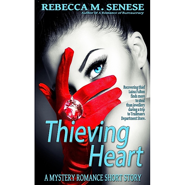 Thieving Heart, Rebecca M. Senese